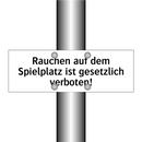 Rauchen auf dem Spielplatz ist gesetzlich verboten!