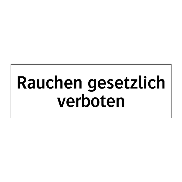 Rauchen gesetzlich verboten