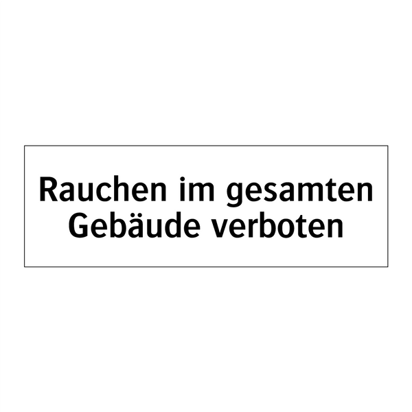 Rauchen im gesamten Gebäude verboten