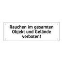 Rauchen im gesamten Objekt und Gelände verboten!