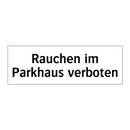 Rauchen im Parkhaus verboten