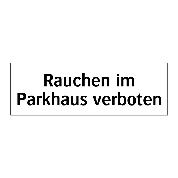 Rauchen im Parkhaus verboten