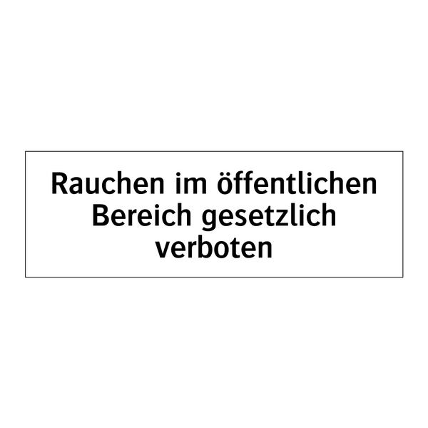 Rauchen im öffentlichen Bereich gesetzlich verboten