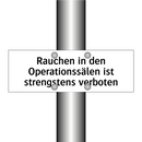 Rauchen in den Operationssälen ist strengstens verboten