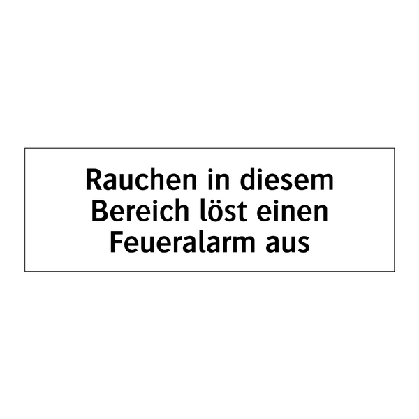 Rauchen in diesem Bereich löst einen Feueralarm aus