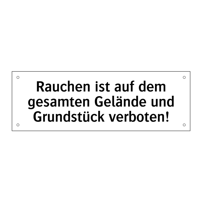 Rauchen ist auf dem gesamten Gelände und Grundstück verboten!