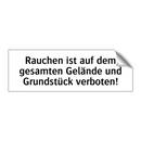 Rauchen ist auf dem gesamten Gelände und Grundstück verboten!