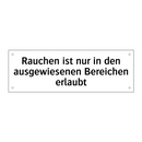 Rauchen ist nur in den ausgewiesenen Bereichen erlaubt