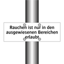 Rauchen ist nur in den ausgewiesenen Bereichen erlaubt