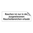 Rauchen ist nur in den ausgewiesenen Raucherbereichen erlaubt