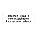 Rauchen ist nur in gekennzeichneten Raucherzonen erlaubt