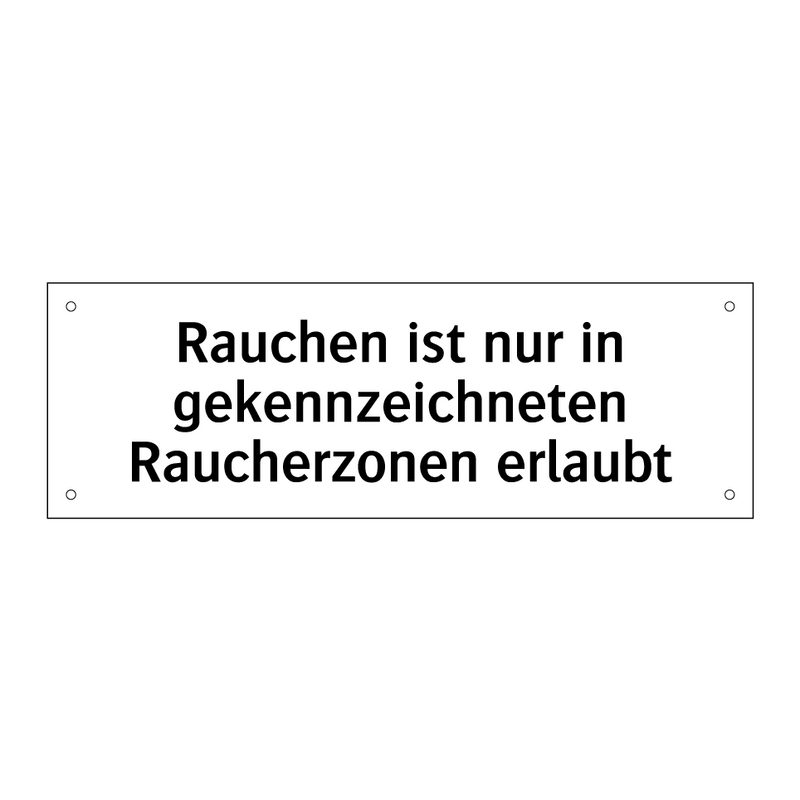 Rauchen ist nur in gekennzeichneten Raucherzonen erlaubt
