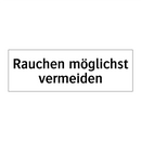 Rauchen möglichst vermeiden