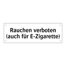 Rauchen verboten (auch für E-Zigarette)