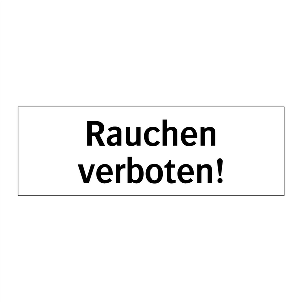 Rauchen verboten!