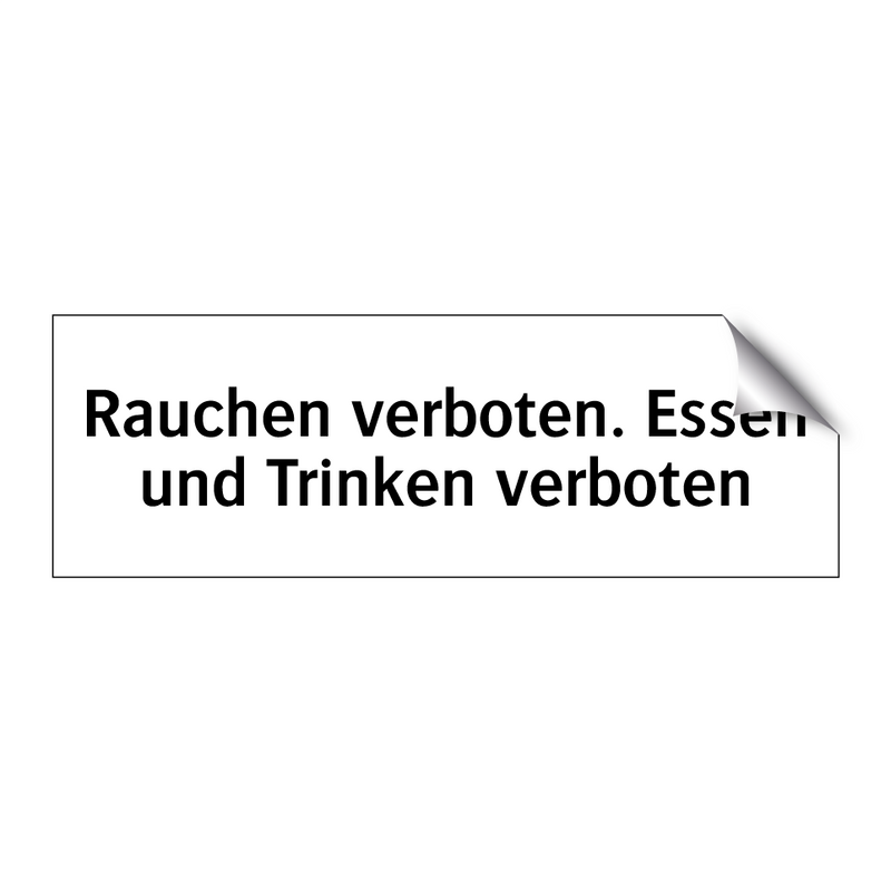 Rauchen verboten. Essen und Trinken verboten