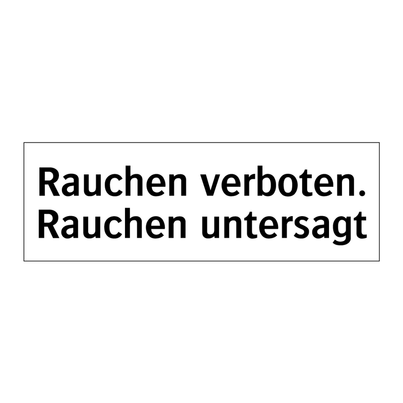 Rauchen verboten. Rauchen untersagt