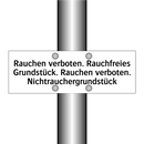 Rauchen verboten. Rauchfreies Grundstück. Rauchen verboten. Nichtrauchergrundstück