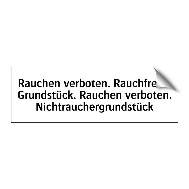 Rauchen verboten. Rauchfreies Grundstück. Rauchen verboten. Nichtrauchergrundstück
