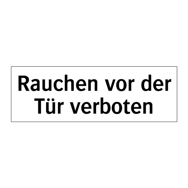 Rauchen vor der Tür verboten