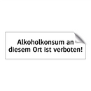 Alkoholkonsum an diesem Ort ist verboten!