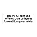 Rauchen, Feuer und offenes Licht verboten! Funkenbildung vermeiden