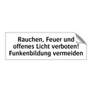 Rauchen, Feuer und offenes Licht verboten! Funkenbildung vermeiden
