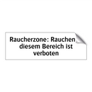 Raucherzone: Rauchen in diesem Bereich ist verboten