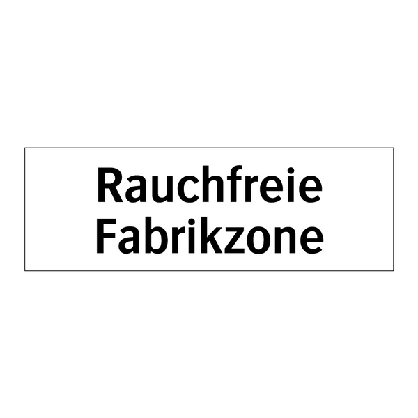 Rauchfreie Fabrikzone