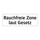 Rauchfreie Zone laut Gesetz