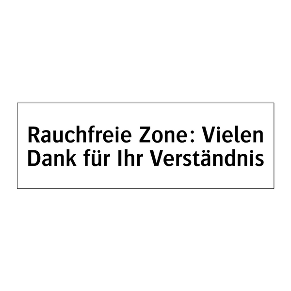 Rauchfreie Zone: Vielen Dank für Ihr Verständnis