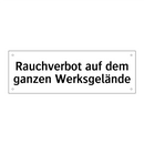 Rauchverbot auf dem ganzen Werksgelände