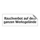 Rauchverbot auf dem ganzen Werksgelände