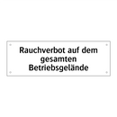 Rauchverbot auf dem gesamten Betriebsgelände