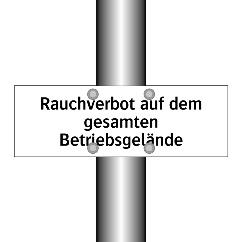 Rauchverbot auf dem gesamten Betriebsgelände