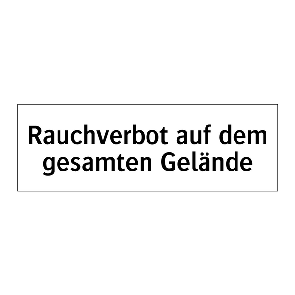Rauchverbot auf dem gesamten Gelände