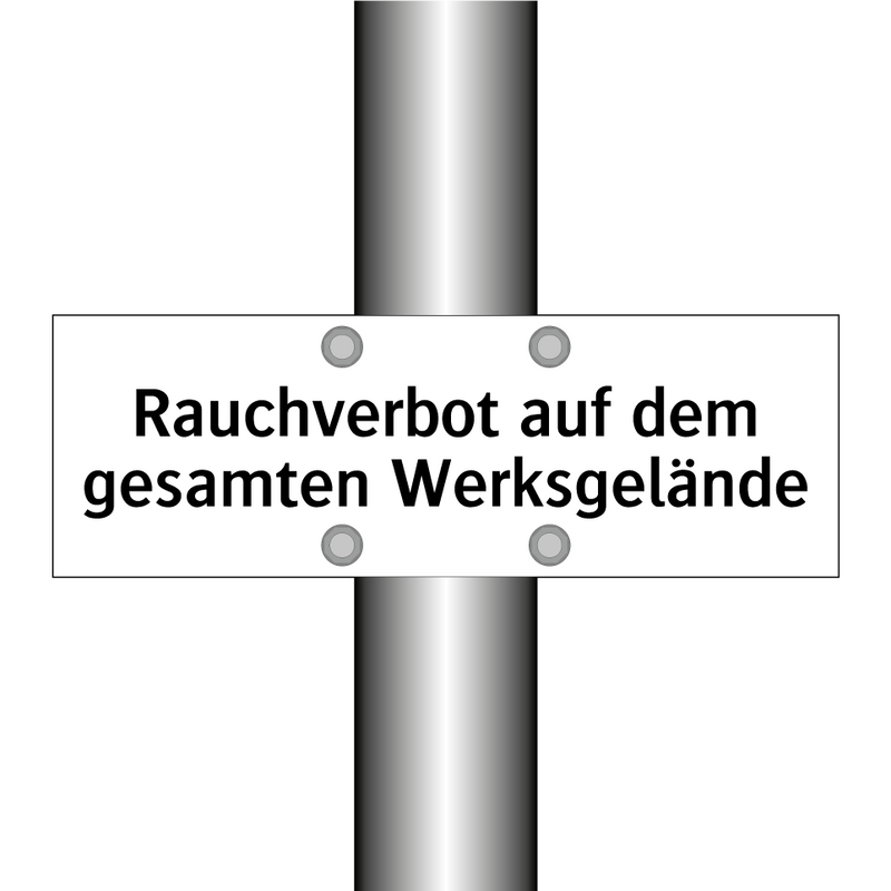 Rauchverbot auf dem gesamten Werksgelände