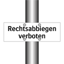 Rechtsabbiegen verboten