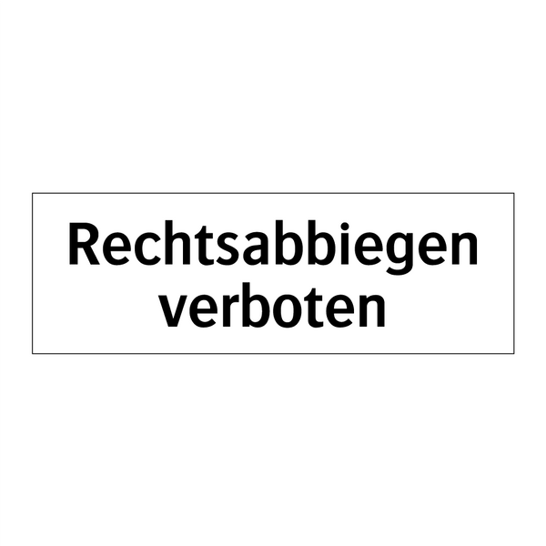 Rechtsabbiegen verboten