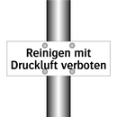 Reinigen mit Druckluft verboten