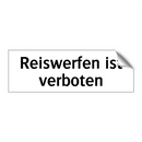 Reiswerfen ist verboten