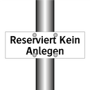 Reserviert Kein Anlegen