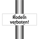 Rodeln verboten!