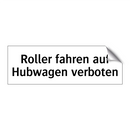 Roller fahren auf Hubwagen verboten
