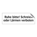 Ruhe bitte! Schreien oder Lärmen verboten