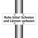 Ruhe bitte! Schreien und Lärmen verboten