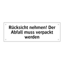 Rücksicht nehmen! Der Abfall muss verpackt werden
