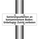 Sanierungsarbeiten an kontaminiertem Boden: Unbefugter Zutritt verboten