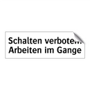 Schalten verboten! Arbeiten im Gange