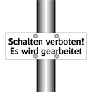 Schalten verboten! Es wird gearbeitet